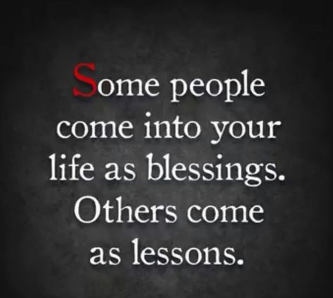 Some people come into your life as blessings. Others come as lessons. People Don't Even Say Bless You Anymore, Be A Blessing To Others Quotes, Unstable Quotes, Some Disconnections Will Bless Your Life, Be A Blessing To Others, People Use You, Our Life Beginnings And Always Memes, Stay Kind, Blessed Are Those