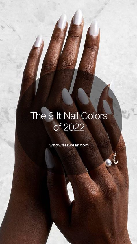 Enter the 9 It nail colors of 2022. Top Nail Colors 2022, Nail Colours 2023, Nail Colors 2022, Popular Nail Colors, White Gel Nails, 2022 Nails, Nail Color Trends, Celebrity Nails, Nail Colors Winter