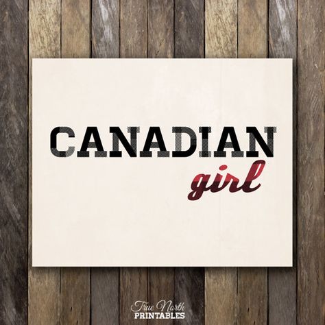 Canadian Girl Art  Oh Canada Typography Art by NorthernRustication Canada Quotes, Canadian Decor, Poster Country, Canada Life, Lumber Jack, Canadian Things, Oh Canada, I Am Canadian, Canada Eh