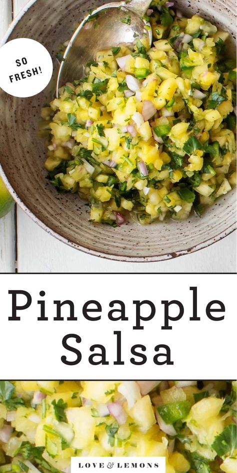 Pineapple Salsa Recipe - Love and Lemons Pineapple Verde Salsa, Salsa Appetizers, Fresh Pineapple Salsa Recipe, Kiwi Salsa, Pineapple Salsa Recipe, Vegetarian Mexican, Healthy Appetizer, Peach Salsa, Grilled Meats