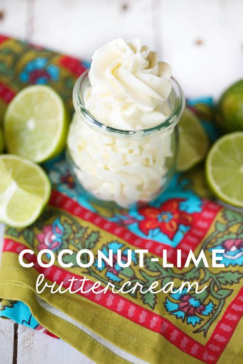 Coconut-Lime Buttercream Frosting Sugar Cookies Frosting, Frosting A Cake, Lime Frosting, Cookies Frosting, Our Best Bites, Summer Flavors, Recipes With Whipping Cream, Coconut Frosting, Buttercream Frosting Recipe