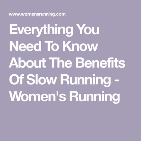 Everything You Need To Know About The Benefits Of Slow Running - Women's Running Greek Yogurt Salad Dressing, Slow Running, Slow Runners, Running Magazine, Running Pace, Benefits Of Running, Running Form, Muscular System, Fast And Slow