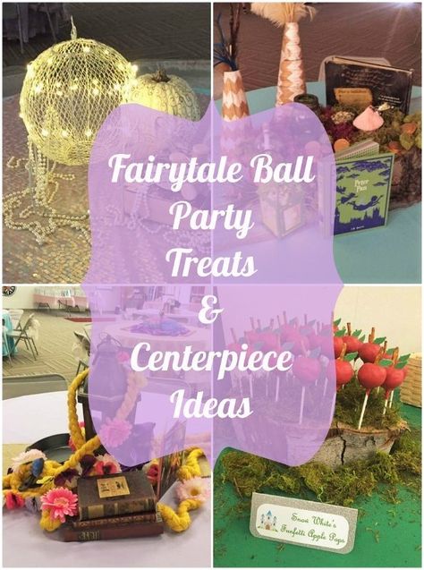 Fairytale Ball Party Treats and Centerpiece Ideas - DIY Inspired Fairytale Baby Shower Theme, Fairytale Party Theme, Dance Theme Ideas, Enchanted Tea Party, Once Upon A Time Birthday, Mother Daughter Crafts, Once Upon A Time Book, Fairytale Birthday Party, Storybook Party