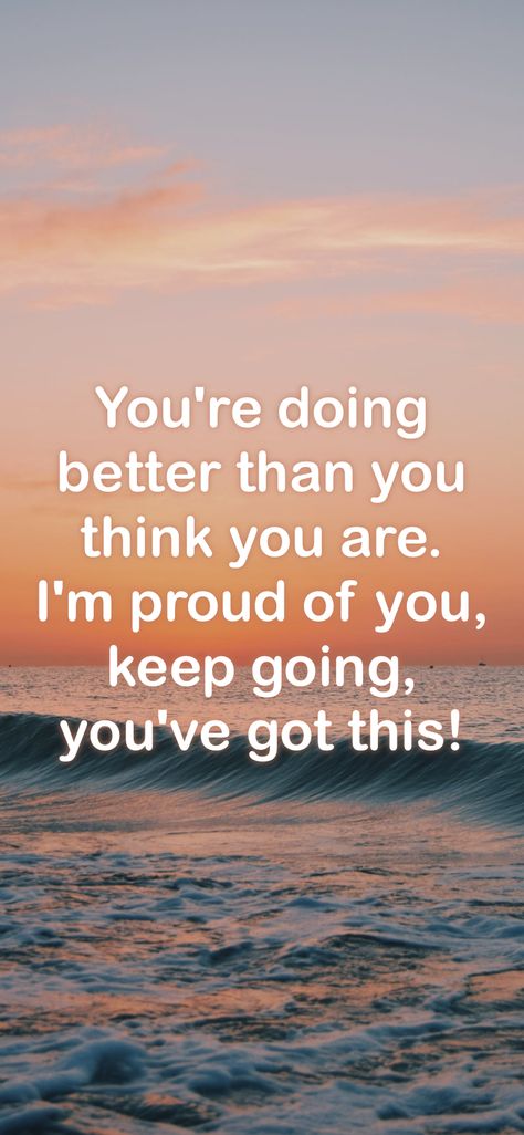 Good Morning You Got This Quotes, Motivation For Matric Exams, Good Things Are On Their Way To You, Keep Going You Got This, You Can Do This Quotes Motivation, You've Got This Motivation, No One Got You Like You Got Yourself, You're Doing Better Than You Think, You Are Better Than You Think Quotes