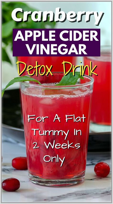 Cranberry Drink For Rapid Weight Loss #weightlosssmoothies #detoxdrink #detoxsmoothie #smoothiediet #flatbellydrinks #weightlossrecipes #fatburningdrinks #healthyrecipes Cranberry Detox Drink, Apple Cider Detox, Cranberry Detox, Cranberry Drinks, Apple Cider Vinegar Detox Drink, Apple Cider Vinegar Detox, Flat Belly Drinks, Apple Cider Vinegar Drink, Belly Fat Burner Drink