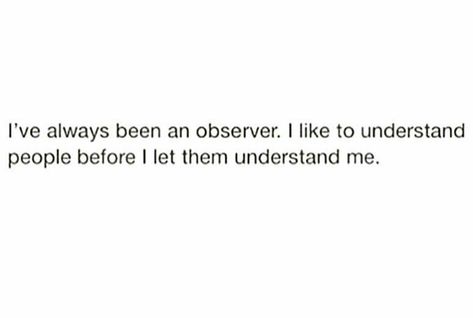 I've always been an observer She Was An Observer, Let Down Quotes, Down Quotes, Let Down, Positive Self Affirmations, Love Affirmations, Real Talk, Pretty Quotes, Always Be