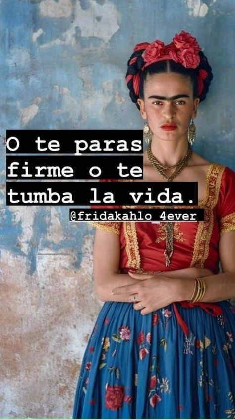 Fridah Kahlo Quotes, Latina Wallpaper, Frida Quotes, Mexican Folk Art Decor, Frida Kahlo Quotes, Latinas Quotes, Frida Kahlo Style, Famous Phrases, Mommy Quotes