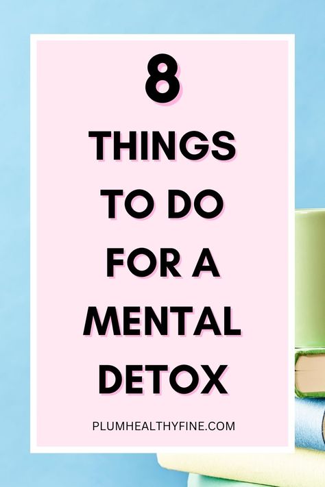 things to do for a mental detox Mental Burnout, Mental Health Facts, Detox Tips, Mental Energy, Daily Positive Affirmations, Health Habits, Clear Your Mind, Mental Wellbeing, Intentional Living