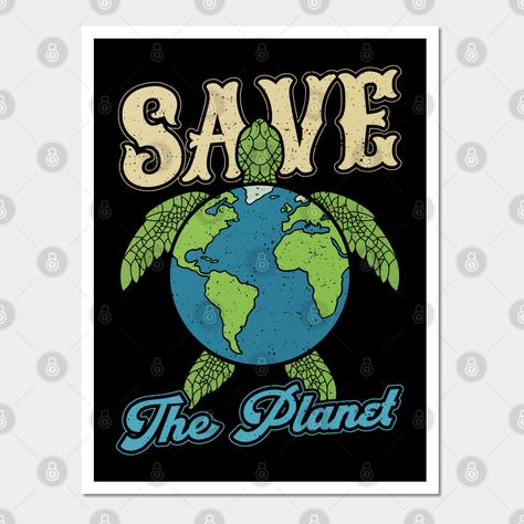 Save Our Planet Posters, Save The Earth Painting, Save Planet Earth Posters, Save The Environment Poster, Earth Poster Making, Save The Turtles Poster, Save Nature Poster Environment, Poster Making Topics, Save Earth Painting