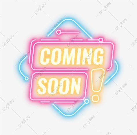 Coming Soon Graphic Design, Coming Soon Wallpaper, Coming Soon Logo, Coming Soon Design, New Products Coming Soon, New Items Coming Soon, Neon Vector, Princess Artwork, Neon Png