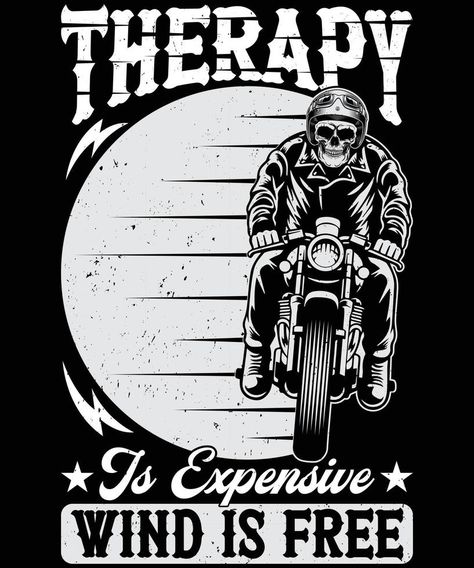 Therapy is expensive t-shirt design for motorcycle lovers Biker T Shirt Design, Tato Motorcycle, Motorcycle T Shirt Design, Motorcycle Shirt Design, Motorcycle Tshirt Design, Travel Graphic Design, Motorcycle Adventure Travel, Motorcycles Logo Design, Motorcycle Shirts