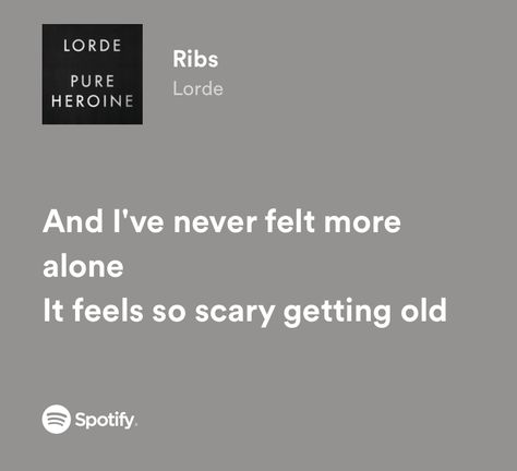 Ribs Song, Lorde Lyrics Tattoo, Ribs Lorde Lyrics, Lorde Song Lyrics, Deep Songs Lyrics, Lorde Lyrics Spotify, Lorde Ribs Tattoo, Lorde Quotes Lyrics, Ribs Lyrics