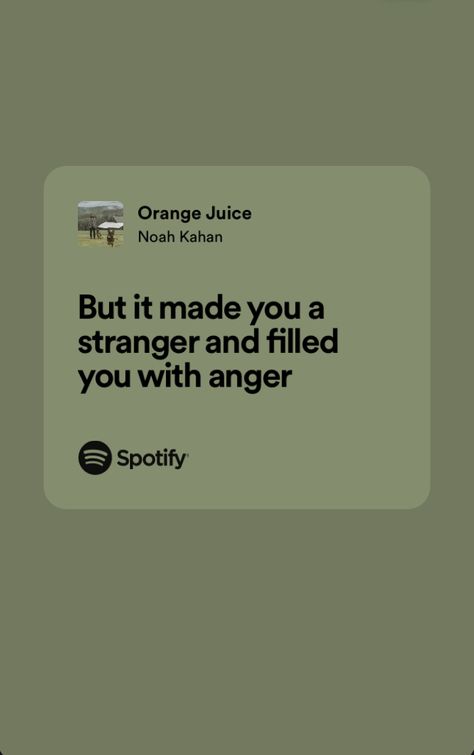 Orange Juice Lyrics Noah Kahan, Noah Kahan Song Lyrics, Orange Juice Noah Kahan, Noah Kahan Orange Juice, Juice Lyrics, Lyrical Poetry, Country Lyrics Quotes, Spotify Quotes, Story Lyrics