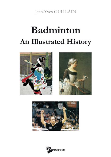 Badminton : An Illustrated History History Of Badminton, Olympic Games Sports, Jordyn Wieber, Aly Raisman, Gabby Douglas, Olympic Gymnastics, Michael Phelps, Olympic Sports, Read Book