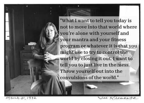 Joan Didion Home, Joan Didion Quotes, Joan Didion, Brilliant Quote, Full Quote, Dear Self, Insightful Quotes, Wonderful Words, New Quotes