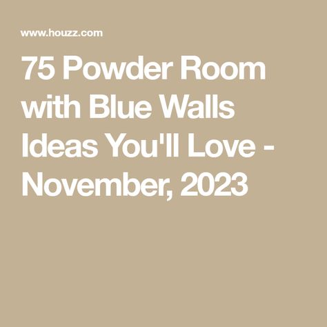 75 Powder Room with Blue Walls Ideas You'll Love - November, 2023 Dark Blue Powder Room Ideas, Blue Powder Room Ideas, Navy Blue Powder Room, Traditional Powder Room Ideas, Dramatic Powder Room, Room With Blue Walls, Blue Powder Rooms, Blue Powder Room, Beige Floor Tile