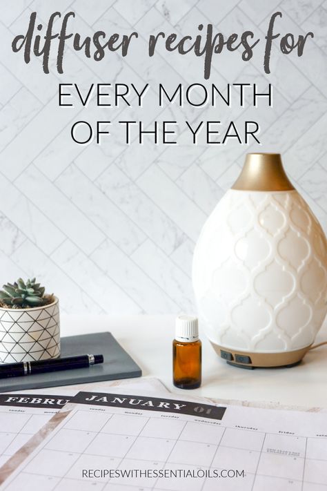 Diffuser Recipes for Every Month of the Year - Recipes with Essential Oils Summer Diffuser Blends, Essential Oil Roller Bottle Recipes, Best Diffuser, Fall Diffuser Blends, Best Year Yet, Essential Oil Diffuser Recipes, Oil Diffuser Recipes, Diffuser Blend, Living Essentials Oils