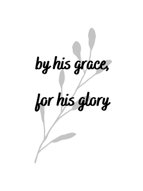 This is a digital download that would make for the perfect wall art in any room! For His Glory Tattoo, Glory Quotes, Gods Grace Quotes, Hebrews 9, Bible Quotes Background, By His Grace, God Grace, For His Glory, Bible Verse Background