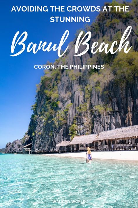 How to visit Banul Beach without the crowds: what time to go, how to get there and everything you need to know to have this piece of paradise to yourself. #BanulBeach #ThePhilippines #Coron Philippines Itinerary, Philippine Travel, Coron Island, Travel Philippines, Philippines Travel Guide, Fellow Travelers, Destination Ideas, Travel Destinations Asia, Vigan