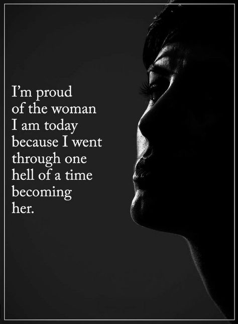 Quotes Be proud of the woman you are today because you went through one hell of a time becoming this. Proud Of Myself Quotes, Myself Quotes, Becoming Her, Proud Of Myself, Positive Quotes Motivation, Power Of Positivity, The Notebook, Positive Words, Be Proud