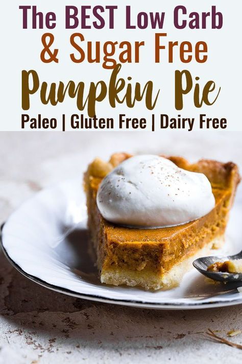 Low Calorie Pumpkin, Dairy Free Pumpkin Pie, Sugar Free Pumpkin Pie, Sugar Free Pie, Paleo Pumpkin Pie, Low Carb Pumpkin Pie, Gluten Free Pumpkin Pie, Dairy And Gluten Free, Healthy Pumpkin Pies