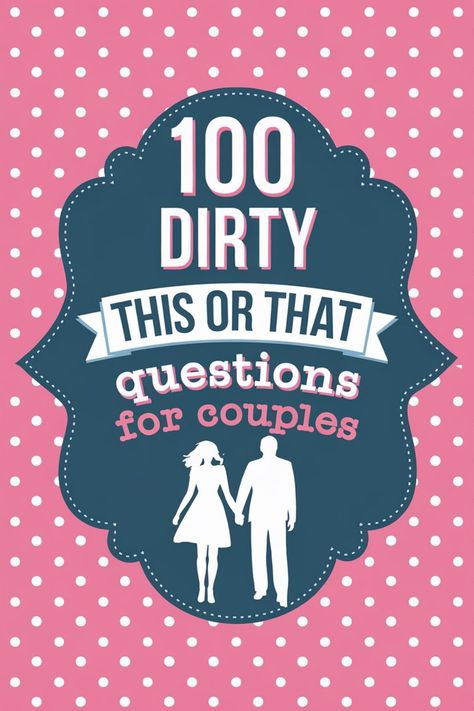 Cover design with text: "100 Dirty This or That Questions for Couples" featuring silhouettes of a couple on a polka dot background. Relationship Ideas Romantic, Couple Questions Game Dirty, Couple Questions Game Relationships Fun, Date Games For Couples, This Or That Relationship Edition, This Or That Dating Edition, This Or That Couple Edition, How We See Each Other Template, This Or That Questions Relationships