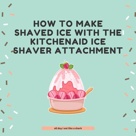 Escape the heat with the KitchenAid Shaved Ice Attachment. Create a frozen paradise at home with expertly crafted shaved ice treats. Ice Recipes, Shaved Ice Recipe, Ice Recipe, Ice Shavers, Shave Ice, Mango Chunks, Strawberry Syrup, Cooking Club, Vanilla Syrup