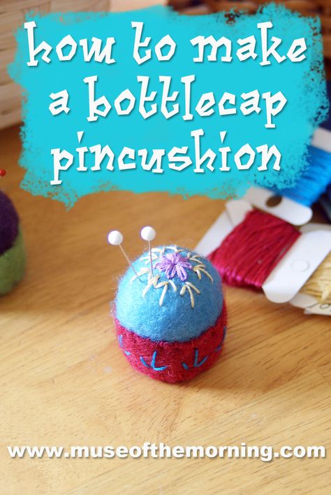 Tutorial: How To Make A Bottle Cap Pincushion | Muse of the Morning ~ PDF Sewing & Embroidery Patterns for Free-Spirited Children &Adults Bottle Cap Pin, Diy Pin Cushion, Pincushion Tutorial, Sewing Cushions, Pin Cushions Patterns, Operation Christmas Child, Bottle Cap Crafts, Diy Pins, Sewing Pillows