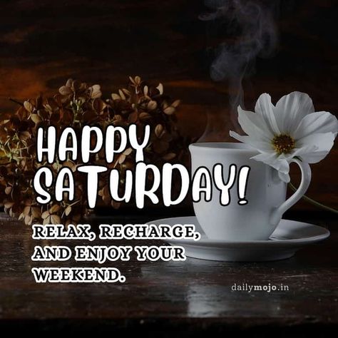 75+ Beautiful Happy Saturday Good Morning Images to Share Happy Saturday Good Morning, Wish Good Morning, Happy Saturday Pictures, Saturday Good Morning, Happy Saturday Quotes, Saturday Morning Quotes, Happy Saturday Images, Happy Saturday Morning, Saturday Greetings