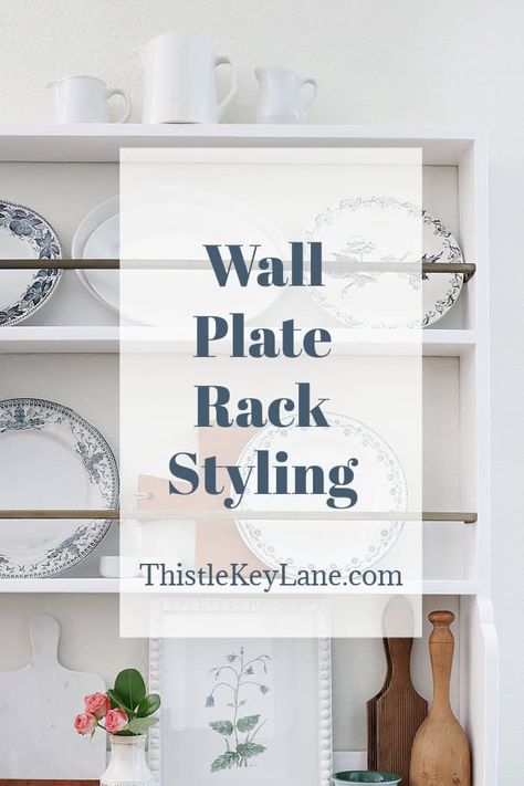 Wall Plate Rack Update - Use these easy styling tips to mix in vintage accessories for a pretty and interesting display. Wall Platter Display, Dining Room Plates On Wall, Built In Plate Rack Wall, Wall Dish Rack Display, Plate Rack Styling, China Display Ideas Wall, Plate Wall Rack, Wall Mounted Plate Rack, Kitchen Plate Rack