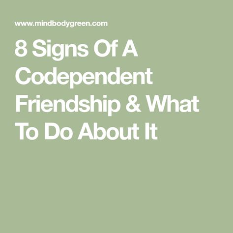 8 Signs Of A Codependent Friendship & What To Do About It Controlling Friendships, Co Dependent Friendship, Unhealthy Friendships, Codependent Friendship, Codependency Signs, Codependent No More, Stop Being Codependent, What Causes Codependency, Friendship Issues