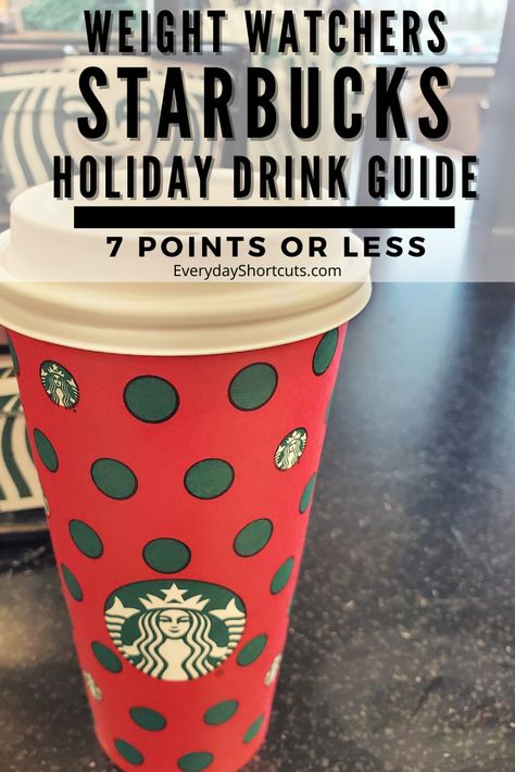 Weight Watchers Starbucks Holiday Drink Guide - 7 Points or Less - Everyday Shortcuts Hot Coffee Starbucks Orders Healthy, Healthy Starbucks Hot Drinks, Ww Starbucks Drinks Points, Weight Watchers Holiday Recipes, Healthy Christmas Starbucks Drinks, Hot Starbucks Drinks Coffee Orders, Low Fat Starbucks Drinks, Starbucks Hot Coffee Drinks Orders, Hot Coffee Starbucks Orders