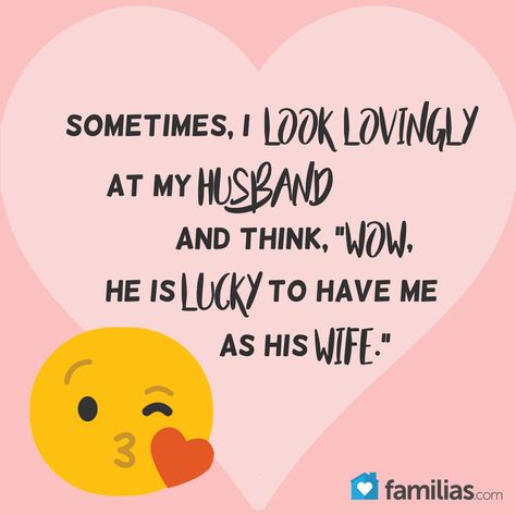 Sometimes, I look lovingly at my husband and think, "Wow, he is lucky to have me as his wife." My Husband Quotes, Husband Quotes Marriage, Happy Anniversary To My Husband, Anniversary Quotes For Husband, Husband Birthday Quotes, Husband Quotes Funny, Anniversary Quotes Funny, Hot Love Quotes, Love My Husband Quotes