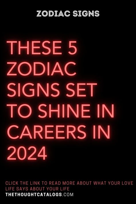 These 5 Zodiac Signs Set To Shine In Careers In 2024 Aquarius Career, Zodiac Love Compatibility, Horoscope Love Matches, Zodiac Signs Months, Zodiac Academy, Knights Of The Zodiac, Zodiac Signs Dates, Zodiac Signs Aries, Virgo Sagittarius