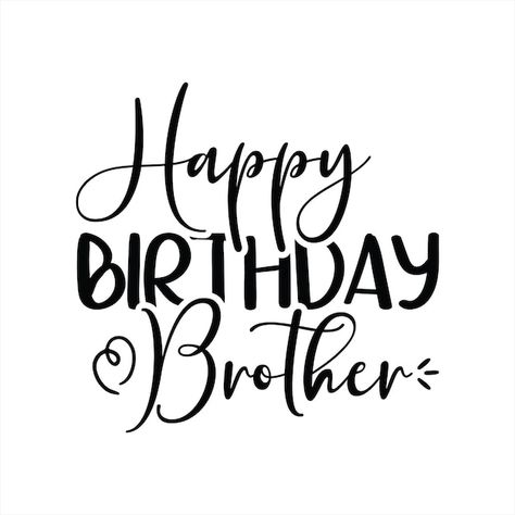 Handwritten Poster, Brother Happy Birthday, Birthday Vector, Birthday Brother, Happy Birthday Brother, Birthday Design, Card Birthday, Colorful Wallpaper, Premium Vector