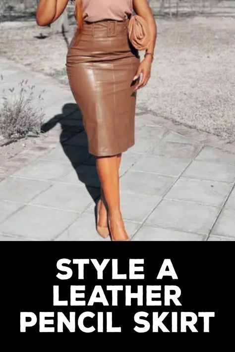 How to Style a Leather Pencil Skirt Leather Pencil Skirt Outfit, Pencil Skirt Outfit, Leather Pencil Skirts, Brown Pencil Skirt, Brown Leather Skirt, Leather Skirt Outfit, Classic Leather Jacket, Pencil Skirt Outfits, Chic Skirts