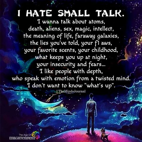 I Hate Small Talk I Hate Small Talk, What Is A Soulmate, A Soulmate, Manifest Wealth, Money Success, Awakening Quotes, Perfect Partner, Small Talk, Spiritual Wisdom