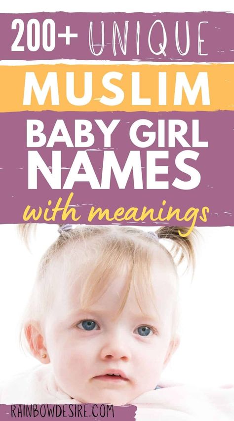 200+ Muslim baby girl names with meanings - Rainbow Desire Muslim Baby Girl Names Unique, Names Of Baby Girl, Names With Beautiful Meanings, Short Baby Girl Names, Strong Girl Names, New Baby Girl Names, Muslim Names, Muslim Baby Girl Names, Trendy Baby Boy Names