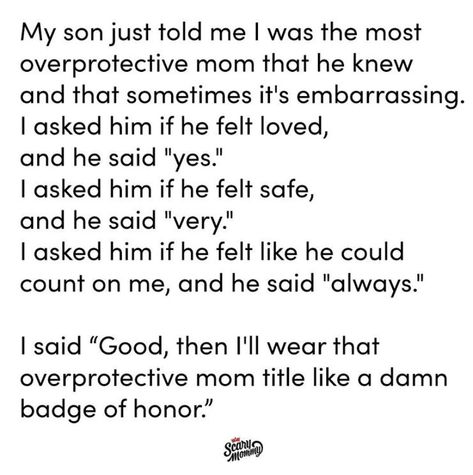 Overprotective Mom, Mommy Loves You, Mommy Quotes, Parenting Done Right, Mom Life Quotes, Scary Mommy, Call Mom, Quotes About Motherhood, Parenting Skills