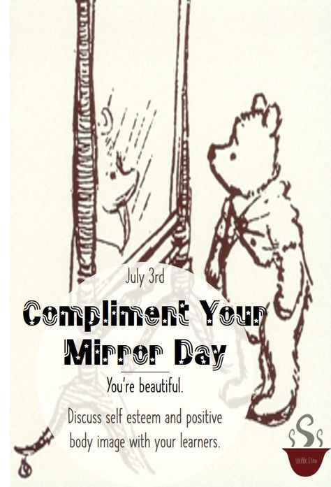 Instead of asking your mirror, "Who is the fairest one of all," thank it for all the good things it reveals to you about yourself, and share the practice with your learners too. High self-esteem and positive body image contribute to confidence. Confidence leads to stronger learners. So build your learners up by visiting Wolfe Stew and sampling the ideas we've been stewing on for you. Daily Holidays, Positive Body Image, Find Quotes, You're Beautiful, Mom Advice, Week 1, Social Emotional, Body Image, July 4th