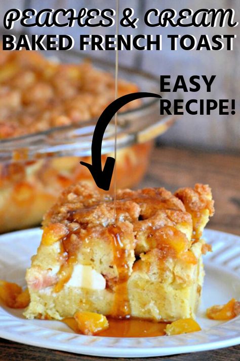 Overnight Peaches And Cream French Toast, Peaches And Cream French Toast Casserole, Lemon Cream Cheese Stuffed French Toast, Baked Peach French Toast, Peach Cobbler French Toast Casserole, Overnight Peach French Toast, Breakfast Peaches Recipes, Easy Peach Breakfast Recipes, Peach Stuffed French Toast