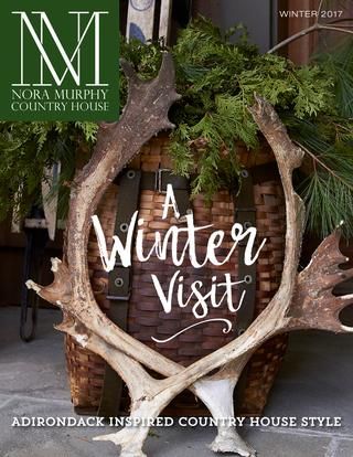 Cover of "Nora Murphy Country House Winter 2017 Magazine" Diy Winter Decorations, Decorations With Paper, Snowflake Crafts, Nora Murphy Country House, House Magazine, Nora Murphy, Charleston Gardens, Adirondack Style, Sarah Richardson