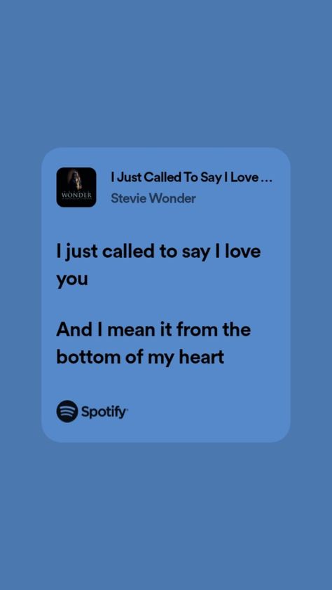 I Just Called To Say I Love You Lyrics, I Just Called To Say I Love You, Stevie Wonder Lyrics, Couples Scrapbook, Couple Scrapbook, Love Yourself Lyrics, Thoughts Of You, Stevie Wonder, Mean It