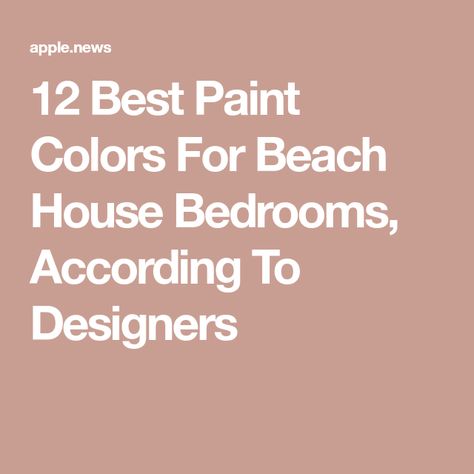 12 Best Paint Colors For Beach House Bedrooms, According To Designers Beachy Bedroom Paint Colors, Beach House Paint Colors Interior, Coastal Bedrooms Decorating, Beach House Bedrooms, Beach Paint Colors, Small Bedroom Colours, Beach House Renovation, Beachy Bedroom, Beach House Bedroom