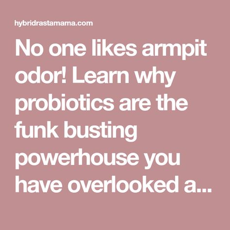 No one likes armpit odor! Learn why probiotics are the funk busting powerhouse you have overlooked and grab my amazing probiotic deodorant recipe. Face Remedies, Deodorant Recipe, Armpit Odor, Deodorant Recipes, Homemade Deodorant, Armpit Fat, Homemade Face Masks, Homemade Face, Diy Hair