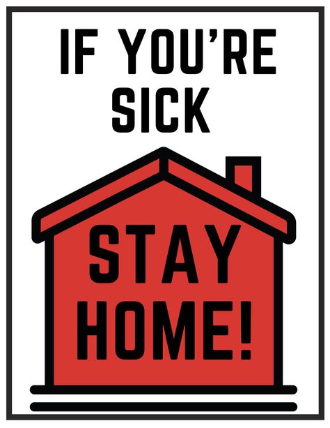 If You’re Sick Stay Home, Classroom Planning, School Nurse, School Decorations, Stay Home, Stay At Home, Nursing School, Danger Sign, Get Well