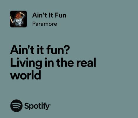 aint it fun paramore lyrics Paramore Song Lyrics, Ain't It Fun Paramore, Paramore Quotes, Paramore Lyrics, Oc Board, Grad Caps, Spotify Lyrics, Love My Boyfriend, Hayley Williams