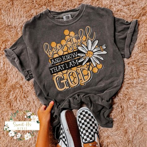 Bee-lieve that He is working it all out for His good. Kids Faith, Love For Nature, I Am God, Daisy Design, Church Events, Honeycomb Design, Mama Tee, Comfort Colors Tee, Jesus Shirts