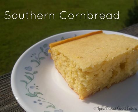 Southern Cornbread | Love Bakes Good Cakes Yellow Cornbread Recipe, The Best Cornbread, Yellow Cornbread, Southern Cornbread Recipe, Best Cornbread, Love Bakes Good Cakes, Best Cornbread Recipe, Good Cakes, The Cookin Chicks