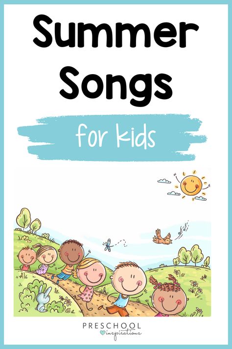 Summer Songs for Kids - Preschool Inspirations Summer Camp Songs For Preschoolers, Summer Songs Preschool, Water Songs For Toddlers, Summer Songs For Preschool, Summer Songs For Toddlers, Summer Circle Time For Preschool, Summer Toddler Lesson Plans, Preschool Songs With Movement, Camp Songs For Kids